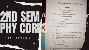 Electricity and Magnetism | +3 2nd Sem Phy Core 3 2024 Utkal University Question Paper CBCS
