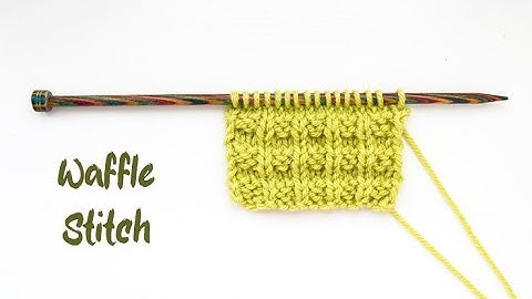 How to Knit: Waffle Stitch | Easy Knit & Purl Pattern for Beginners | Knitting Tutorial