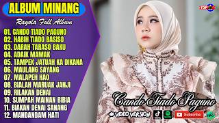 Rayola Full Album || CANDO TIADO PAGUNO - HABIH TIADO BASISO - Pop Minang Terbaru2026 - Viral Tiktok