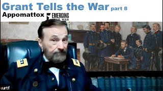 Grant Tells the War, Part 08: Appomattox