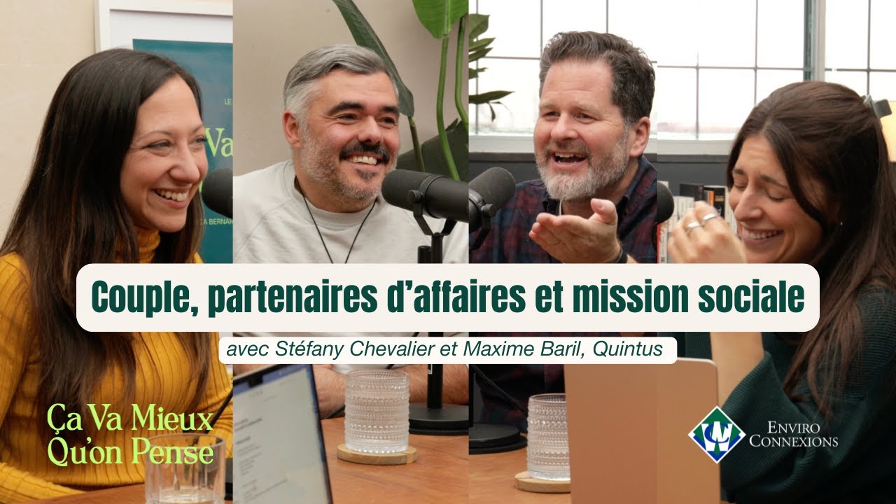 CVMQP #51 Stéfany Chevalier et Maxime Baril : Couple, partenaires d'affaires et mission sociale