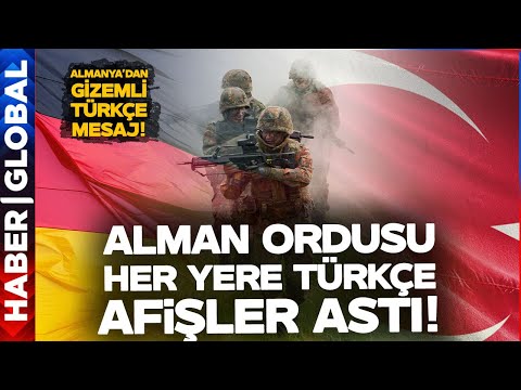 Alman Ordusundan Gizemli Mesaj! Her Yere Türkçe Afişler Astılar