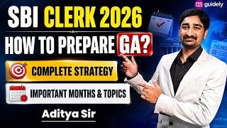 SBI Clerk 2026 | How to Prepare for SBI Clerk 2026 GA Important Months & Topics by Aditya Sir