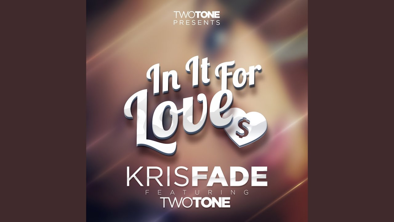 Watch In It For Love (feat. Two Tone) on YouTube