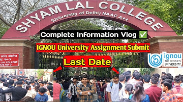 IGNOU University Shyam Lal College Last Date of Assignment Submit | Shyam Lal College Vlog | College