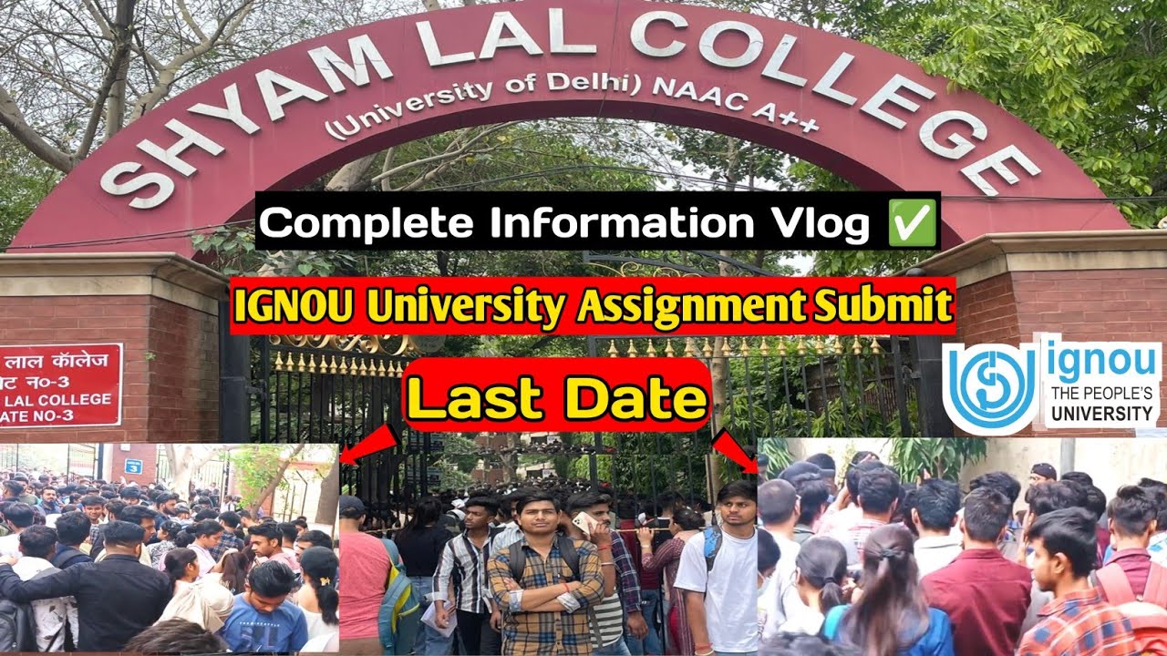 shyam lal college ignou assignment submission last date 2022