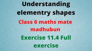 Understanding elementry shapes class 6 exercise 11.4|| Maths mate madhubun class 6||