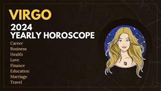 Virgo | 2024 Yearly Horoscope Prediction | कन्या राशि | 2024 राशिफल भविष्यवाणी