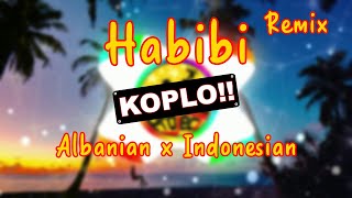 Habibi - Albanian x Indonesian Remix