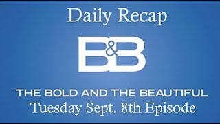 Bold and the Beautiful Daily Recap Sept 8th