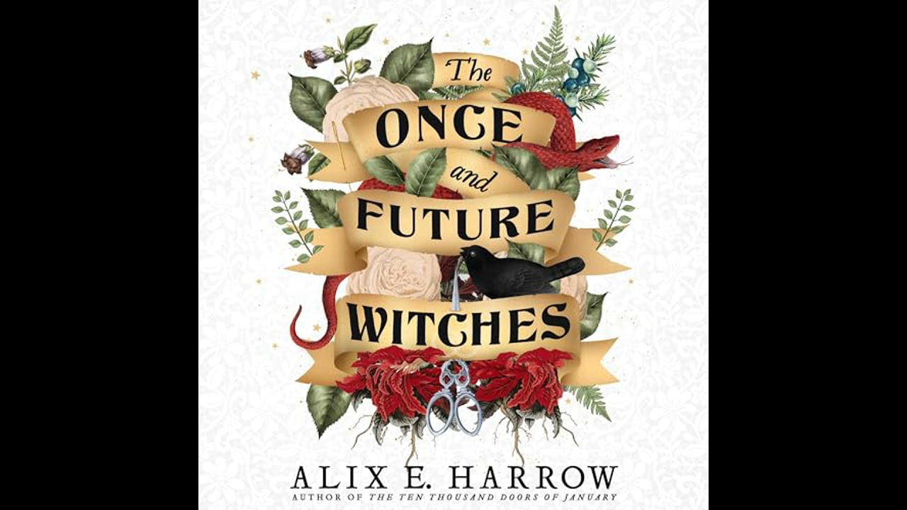 Once and Future Witches by Alix E. Harrow | Full Audiobook