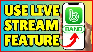 How to Use the Live Streaming Feature on Band App | Full Guide 2025 screenshot 4