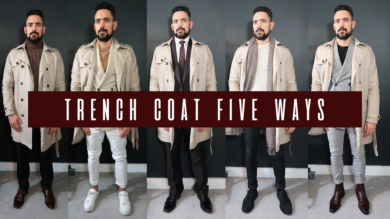 How to Wear a Trench Coat 5 ways | Men's Style & Fashion Lookbook - YouTube