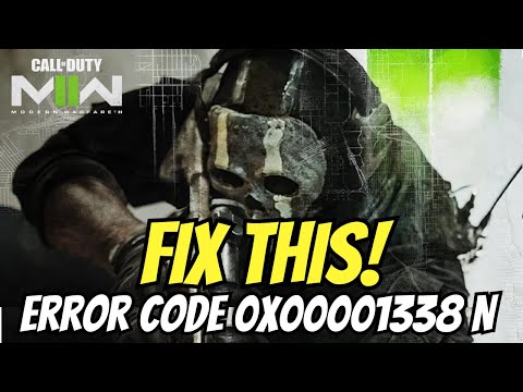 Modern Warfare 2: How to Fix Error Code 0x00001338 N