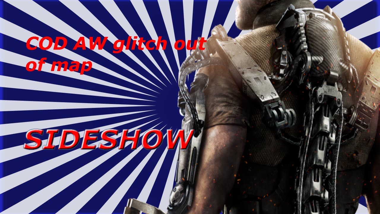 COD AW glitches [NEXT GEN]- out of map Sideshow