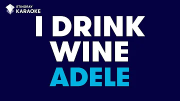 Adele - I Drink Wine (Karaoke With Lyrics)