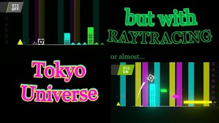 Tokyo Universe with RayTracing... or almost (Geometry Dash)