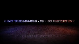 A Day To Remember - Better Off This Way (guitar cover)