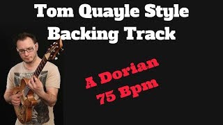 Tom Quayle Style Backing Track In A Dorian 75 Bpm