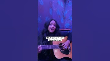 Thumbnail of H.E.R. covers Toosii’s “Favorite Song” #toosii #favoritesong #acousticcover