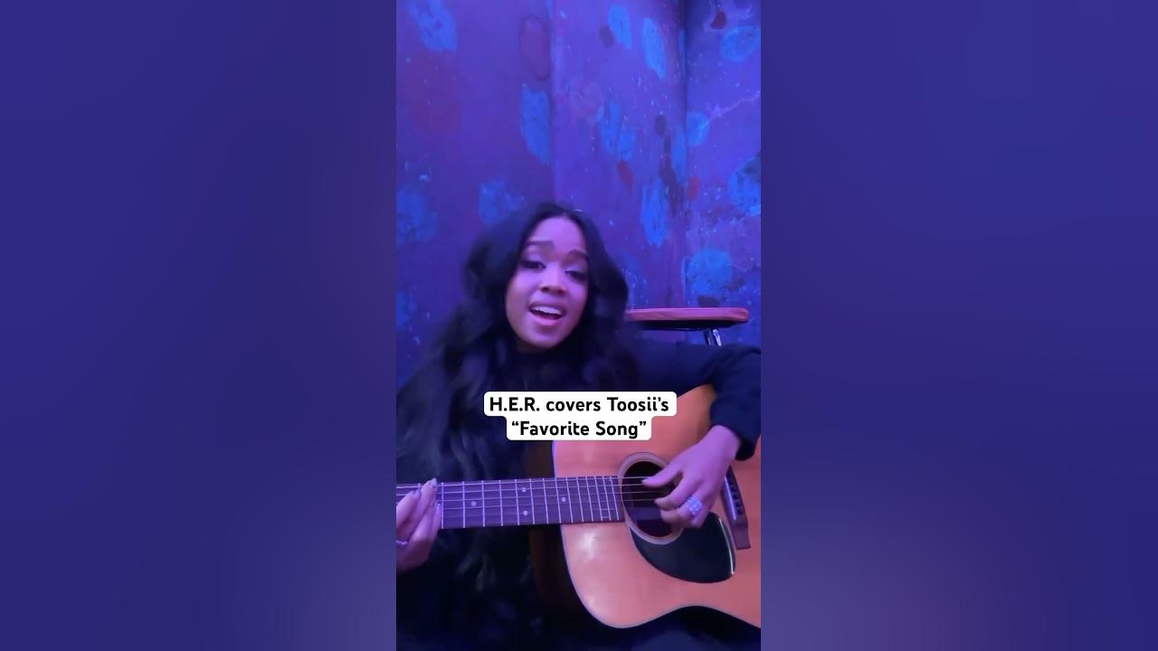H.E.R. covers Toosii’s “Favorite Song” #toosii #favoritesong #acousticcover