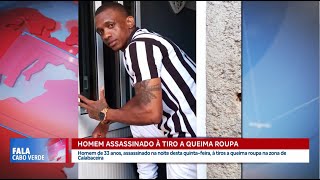 Homem morto a tiro na zona de Calabaceira | Fala Cabo Verde