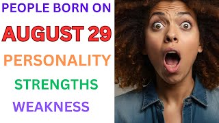 People Born on August 29 - August 29 Zodiac