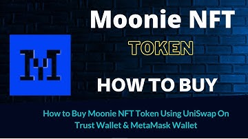 How to Buy Moonie NFT Token (MNY) Using UniSwap On Trust Wallet OR MetaMask Wallet