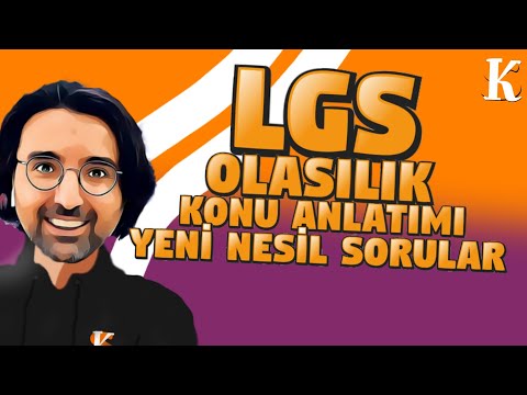 LGS OLASILIK KONU ANLATIMI VE LGS  DE ÇIKMIŞ SORULAR, YENİ NESİL SORU ÇÖZÜMÜ.