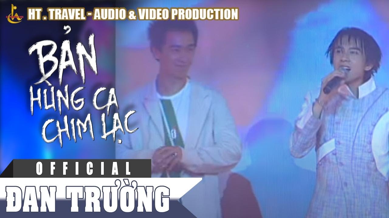BẢN HÙNG CA CHIM LẠC || ĐAN TRƯỜNG & TRẦN HẠO DÂN ft CAO THÁI SƠN