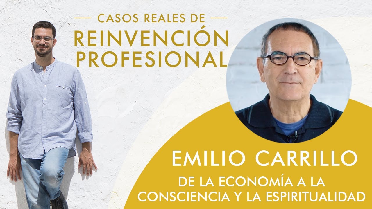 De la Economía  a la Consciencia y la Espiritualidad: Emilio Carrillo