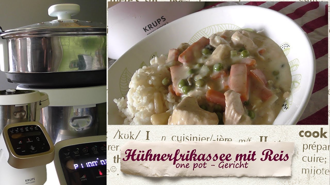 KRUPS Prep &amp; Cook * all in one * Hühnerfrikassee mit Reis - YouTube