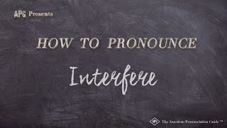 How To Pronounce Interfere Real Life Examples