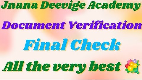 Final Check - Document Verification | GPSTR | Jnana chandra Academy Tumkur