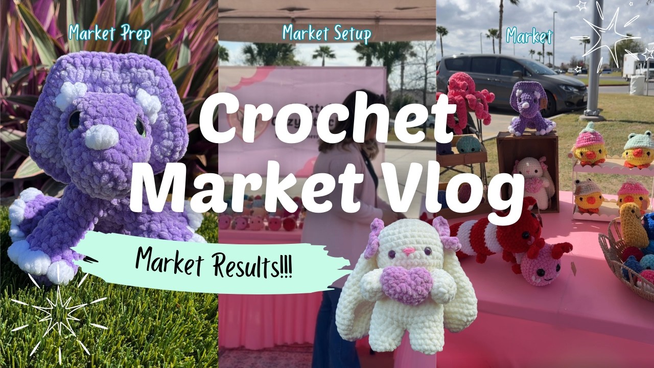 Crochet Market Prep, Yarn Haul, Market Vlog, and Market Results!!! 🎀 💕