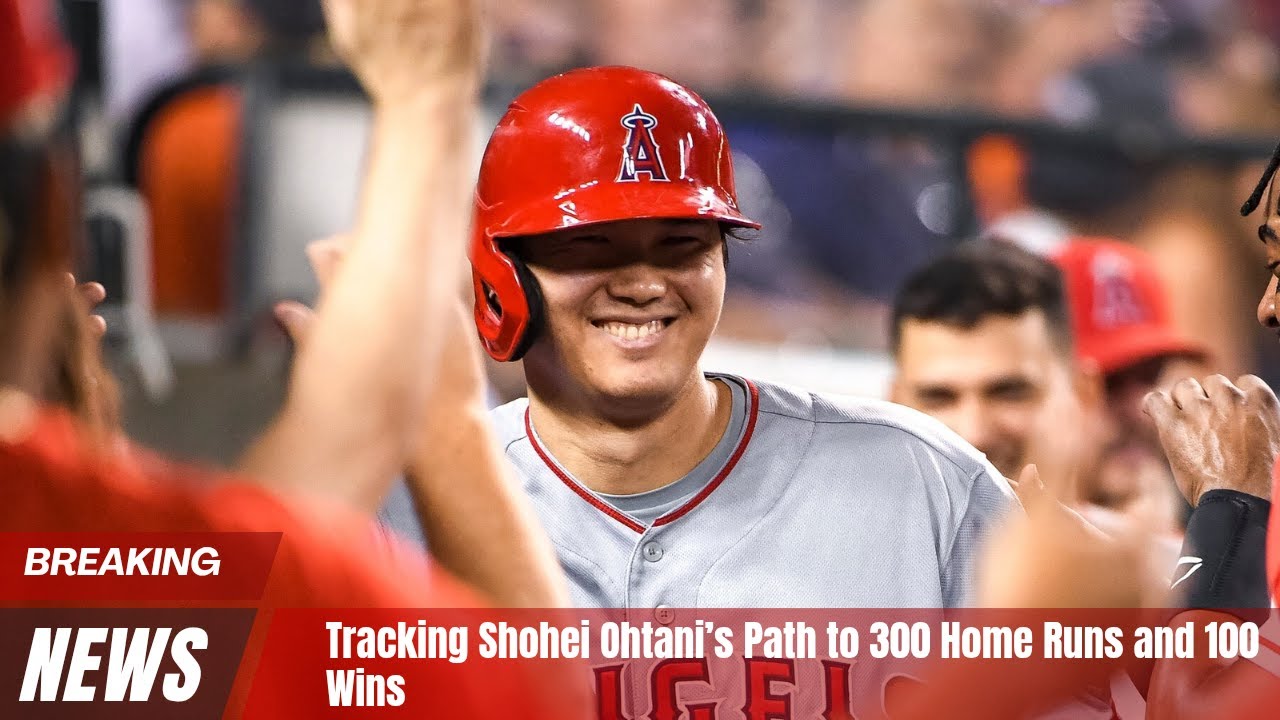 Tracking Shohei Ohtani’s Path to 300 Home Runs and 100 Wins 