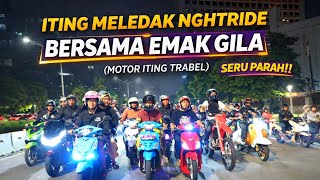 Iting Meledak Nightride Bersama Emak Gila In Jakarta motor Iting Trabel