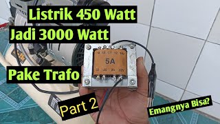 Listrik 450 watt jadi 3000 watt pake trafo 5A, kuat ngelas dan kompresor, bener gak tuh? part 2 screenshot 4