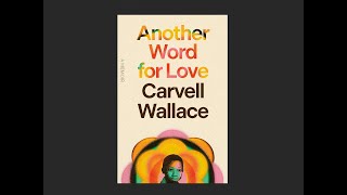 Another Word for Love by Carvell Wallace | Audio Book Summary Podcast