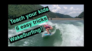 6 Easy Wake Surf Tricks-Teach your kids six new tricks!