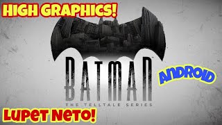 Batman The Telltale Series Episode 1 Gameplay Android Lupet Neto! screenshot 5
