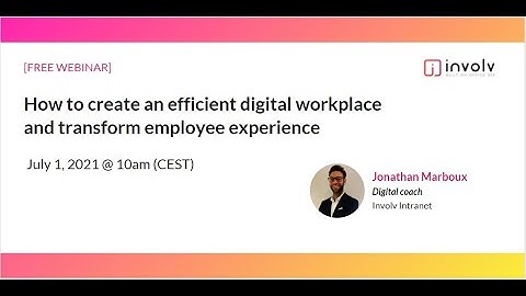 How to build an effective digital workplace and transform employee experience