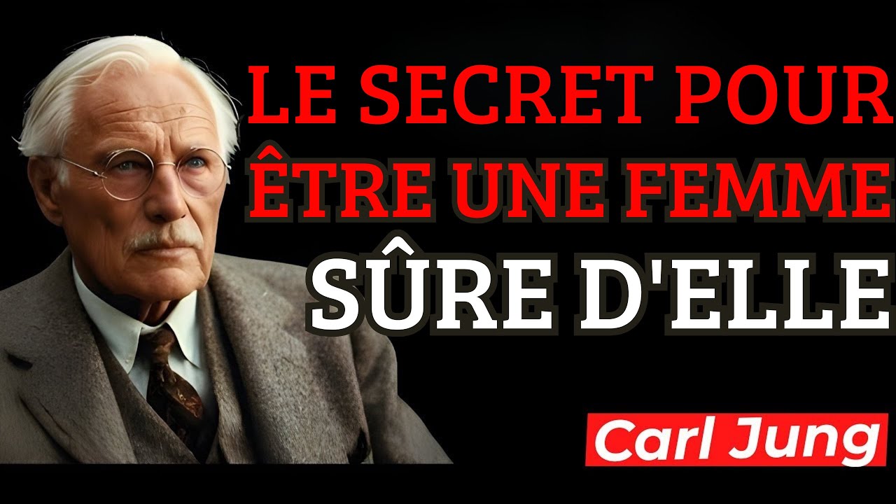 15 Clés Pour Devenir Une Femme Sûre D’Elle Et Respectée | Carl Jung