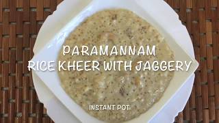 Instant Pot Kheer | Rice Payasam | Indian Rice Pudding