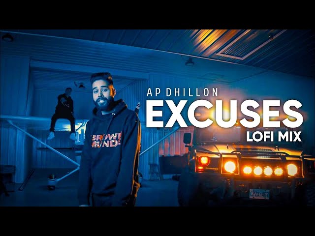 EXCUSES-AP DHILLON (reverb lofi) REMIX 💜Punjabi Lofi class=