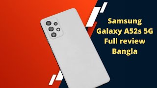 Samsung Galaxy A52s 5G full review  Galaxy A52s 5G Bangla Review
