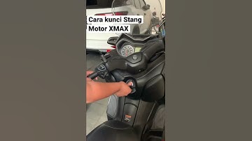 Cara kunci stang motor XMAX