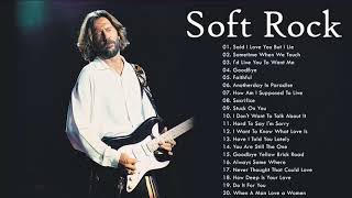 Eric Clapton, Bread, LoBo, Michael Bolton, Lionel Richie - Best Soft Rock Songs Ever