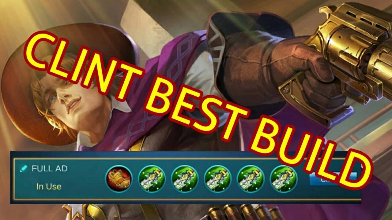 Mobile Legends - Clint Best Build | Full AD + FULL GAMEPLAY - YouTube
