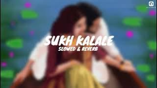 Sukh Kalale Lofi Song - ( Slowed Reverb ) Riteish Deshmukh | Genelia Deshmukh | SM CREATION